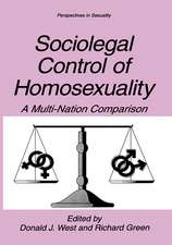 Sociolegal Control of Homosexuality: A Multi-Nation Comparison