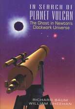 In Search of Planet Vulcan: The Ghost in Newton’s Clockwork Universe