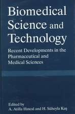 Biomedical Science and Technical Technology: Recent Developments in the Pharmaceutical and Medical Sciences