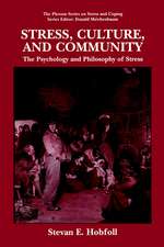 Stress, Culture, and Community: The Psychology and Philosophy of Stress