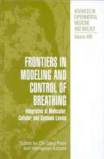 Frontiers in Modeling and Control of Breathing: Integration at Molecular, Cellular, and Systems Levels