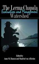 The Lerma-Chapala Watershed: Evaluation and Management