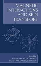 Magnetic Interactions and Spin Transport