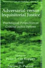 Adversarial versus Inquisitorial Justice: Psychological Perspectives on Criminal Justice Systems