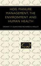 Hog Manure Management, the Environment and Human Health