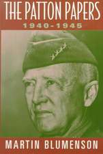 The Patton Papers: 1940-1945