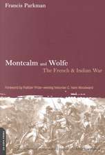 Montcalm And Wolfe: The French And Indian War