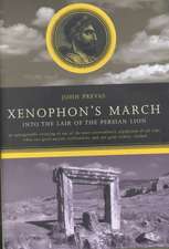 Xenophon's March: Into The Lair Of The Persian Lion