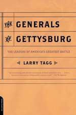 The Generals Of Gettysburg: the Leaders Of America's Greatest Battle