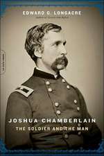 Joshua Chamberlain: The Solider And The Man