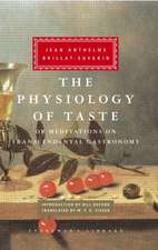 The Physiology of Taste: Or Meditations on Transcendental Gastronomy