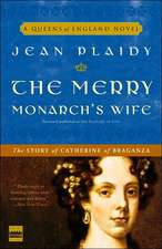 The Merry Monarch's Wife: The Story of Catherine of Braganza