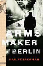 The Arms Maker of Berlin