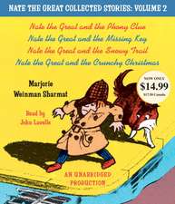 Nate the Great Collected Stories: Nate the Great and the Phony Clue; Nate the Great and the Missing Key; Nate the Great and the Snowy Trail;