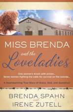 Miss Brenda and the Loveladies: A Heartwarming True Story of Grace, God, and Gumption