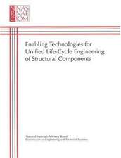 Enabling Technologies for Unified Life-Cycle Engineering of Structural Components