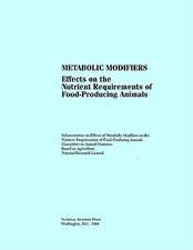 Metabolic Modifiers: Effects on the Nutrient Requirements of Food-Producing Animals