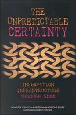 The Unpredictable Certainty: Information Infrastructure Through 2000