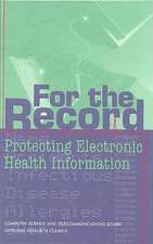 For the Record: Protecting Electronic Health Information