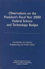 Observations on the President's Fiscal Year 2000 Federal Science and Technology Budget