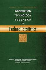 Summary of a Workshop on Information Technology Research for Federal Statistics