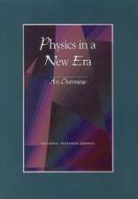 Physics in a New Era: An Overview