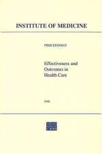 Effectiveness and Outcomes in Health Care: Proceedings of an Invitational Conference