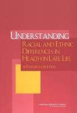 Understanding Racial and Ethnic Differences in Health in Late Life