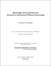 Knowledge-Action Systems for Seasonal to Interannual Climate Forecasting: Summary of a Workshop