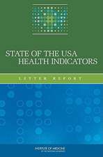 State of the USA Health Indicators: Letter Report