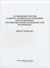 An Assessment of the National Institute of Standards and Technology Center for Nanoscale Science and Technology: Fiscal Year 2011