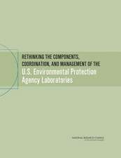 Rethinking the Components, Coordination, and Management of the U.S. Environmental Protection Agency Laboratories