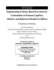 Implementing Evidence-Based Prevention by Communities to Promote Cognitive, Affective, and Behavioral Health in Children