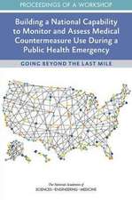 Building a National Capability to Monitor and Assess Medical Countermeasure Use During a Public Health Emergency