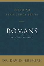 Romans: The Gospel of Grace