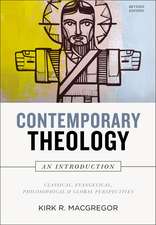 Contemporary Theology: An Introduction, Revised Edition: Classical, Evangelical, Philosophical, and Global Perspectives