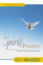 Spirit and Power: Foundations of Pentecostal Experience