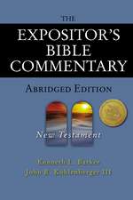 The Expositor's Bible Commentary - Abridged Edition: New Testament