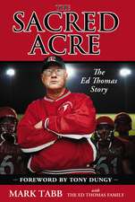 The Sacred Acre: The Ed Thomas Story