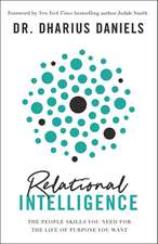 Relational Intelligence: The People Skills You Need for the Life of Purpose You Want