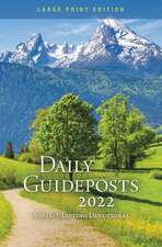 Daily Guideposts 2022 Large Print: A Spirit-Lifting Devotional