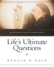 Life's Ultimate Questions: An Introduction to Philosophy