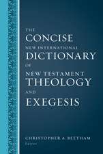 The Concise New International Dictionary of New Testament Theology and Exegesis