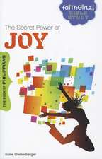 The Secret Power of Joy: The Book of Philippians