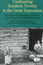 Confronting Southern Poverty in the Great Depression: The Report on Economic Conditions of the South with Related Documents