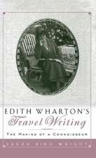 Edith Wharton's Travel Writing: The Making of a Connoisseur