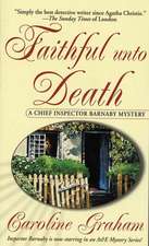 Faithful Unto Death: A Chief Inspector Barnaby Novel