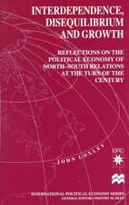 Interdependence, Disequilibrium and Growth: Reflections on the Political Economy of North-South Relations at the Turn of the Century