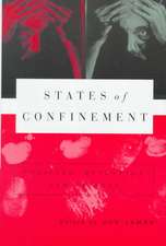 States of Confinement: Policing, Detention, and Prisons