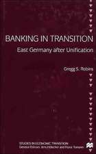 Banking in Transition: East Germany after Unification